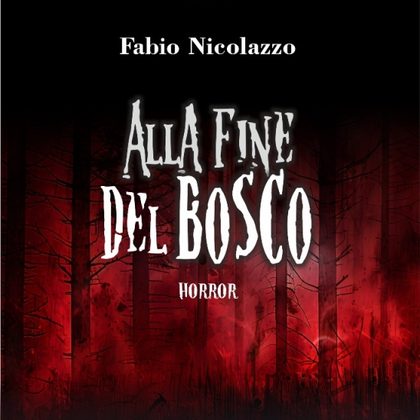 Alla fine del bosco
